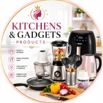 Kitchens & Gadgets